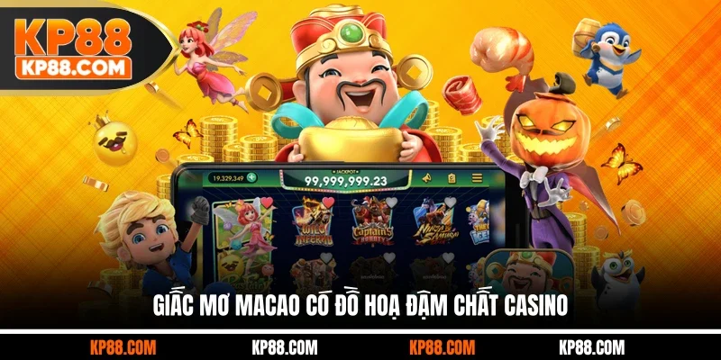 Giấc mơ Macao có đồ hoạ đậm chất Casino