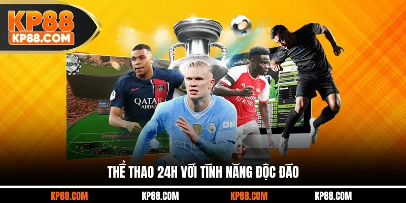 Thể thao 24h với tính năng độc đáo